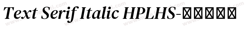 Text Serif Italic HPLHS字体转换